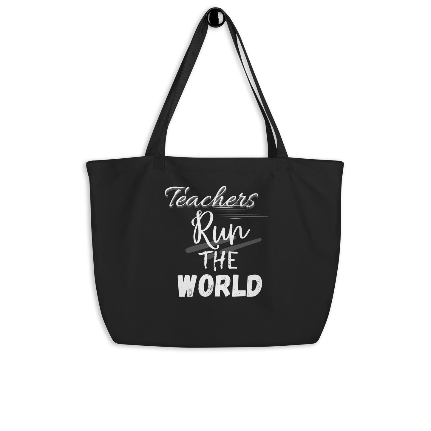 Teachers Run the World-Large organic tote bag