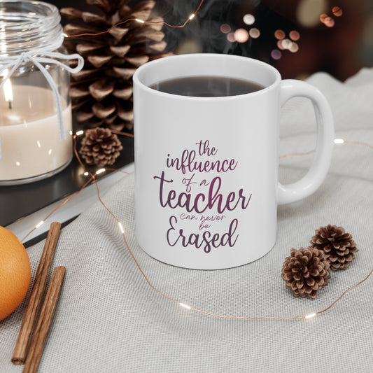 The Influence of a Teacher Ceramic Mug 11oz