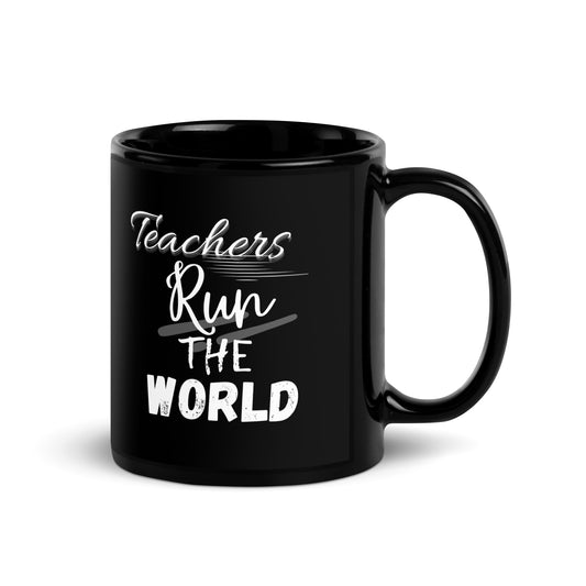 Teachers Run the World Black Mug