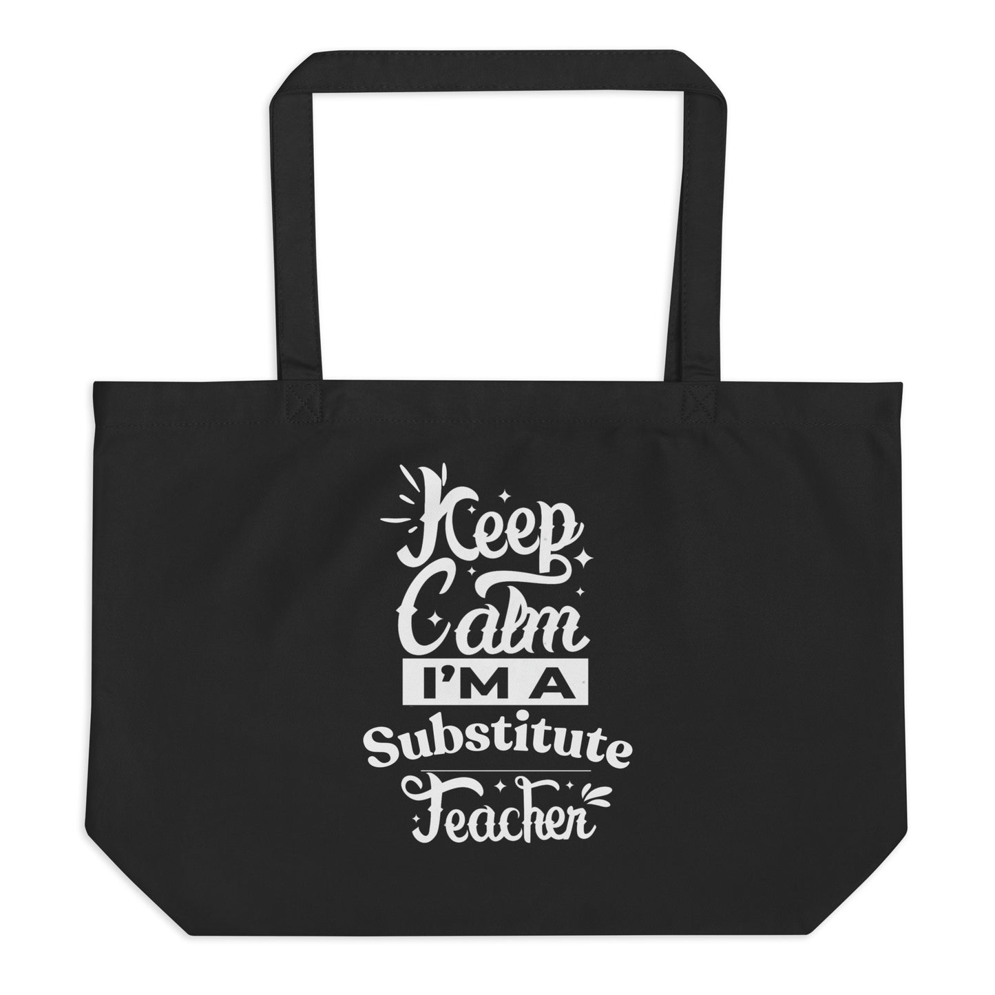 Substitute Teacher Large organic tote bag